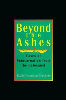 Paperback Beyond the Ashes: Cases of Reincarnation from the Holocaust Book