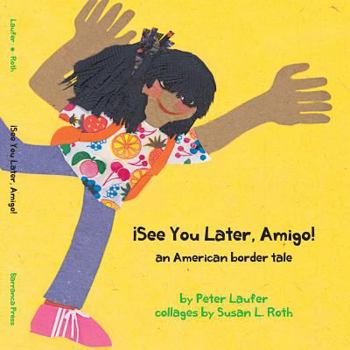 Paperback ¡See You Later, Amigo! an American border tale Book
