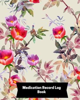 Medication Record Log Book: Undated Personal Medication Checklist Organizer, Medication Administration Record Book, Track Medicine, Dosage Frequency, Monday to Sunday for 53 Weeks. Journal Notebook wi