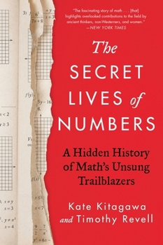 The Secret Lives of Numbers: A Hidden History of Math's Unsung Trailblazers