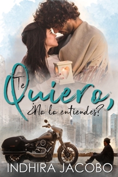 Paperback Te quiero, ¿no lo entiendes? [Spanish] Book