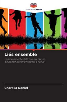 Paperback Liés ensemble [French] Book