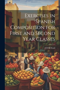 Paperback Exercises in Spanish Composition for First and Second Year Classes Book
