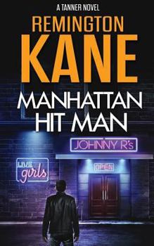 Manhattan Hit Man - Book #18 of the Tanner