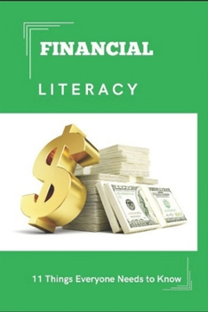 Paperback Financial Literacy: 11 Things Everyone Needs to Know Book