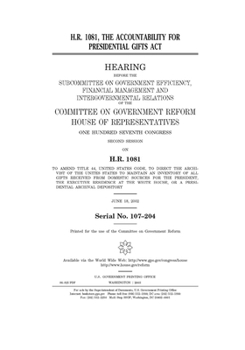 Paperback H.R. 1081, the Accountability for Presidential Gifts Act Book