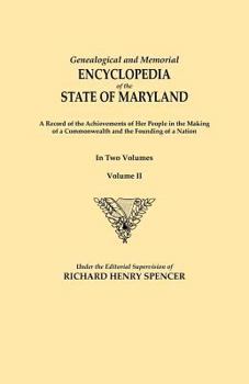 Genealogical and Memorial Encyclopedia of the State of Maryland: A Record of the Achievements of Her People in the Making of a Commonwealth and the Founding of a Nation, Volume 2