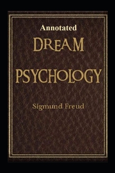 Paperback Dream Psychology "Annotated" Popular Psychology History Book