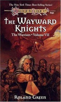 Mass Market Paperback The Wayward Knights (Dragonlance Warriors, Vol. 7) Book