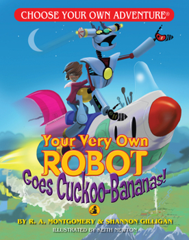 Paperback Your Very Own Robot Goes Cuckoo-Bananas! Book
