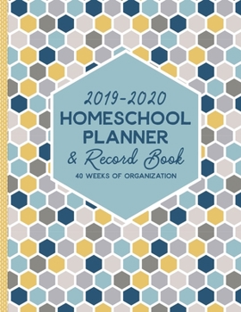 Paperback 2019-2020 Homeschool Planner and Record Book 40 Weeks of Organization: A Well Planned Year for Your Elementary, Middle School, or High School Student Book