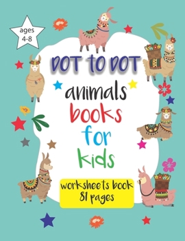 Paperback Dot to dot animals books for kids ages 4-8: Connect the dots for kids, worksheets book for kindergarten, preschool coloring books for 4-8 years, 8.5 x Book