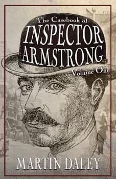 Paperback The Casebook of Inspector Armstrong - Volume I Book