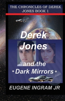 Paperback Derek Jones and the Dark Mirrors: Book 1 Book