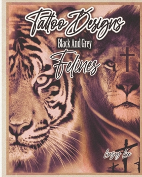 Paperback Tattoo Designs Black And Grey Felines Book