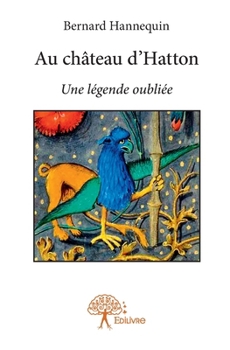 Paperback Au château d'Hatton: Une légende oubliée [French] Book