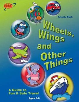 Paperback Wheels, Wings and Other Things: A Guide to Fun and Safe Travel Book