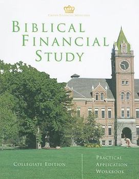 Paperback Biblical Financial Study: Collegiate Edition: Practical Application Workbook Book