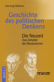 Paperback Geschichte Des Politischen Denkens: Band 3.2: Die Neuzeit. Das Zeitalter Der Revolutionen [German] Book