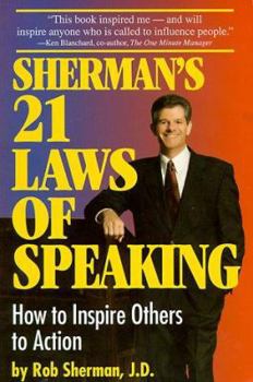 Paperback Sherman's 21 Laws of Speaking: How to Inspire Others to Action Book