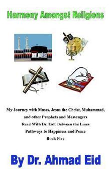 Paperback My Journey with Moses, Jesus the Christ, Muhammad, and other Prophets and Messengers Book