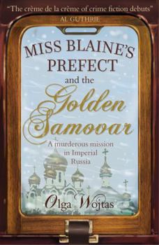 Miss Blaine's Prefect and the Golden Samovar - Book #1 of the Miss Blaine's Prefect