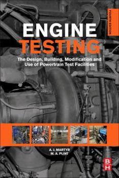 Hardcover Engine Testing: The Design, Building, Modification and Use of Powertrain Test Facilities Book