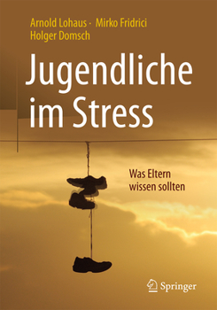 Paperback Jugendliche Im Stress: Was Eltern Wissen Sollten [German] Book