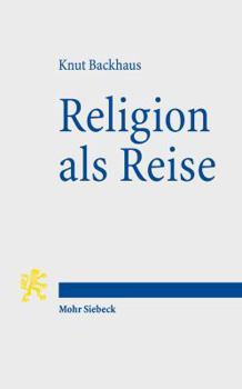 Paperback Religion ALS Reise: Intertextuelle Lekturen in Antike Und Christentum [German] Book