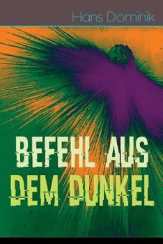 Paperback Befehl aus dem Dunkel: Science-Fiction Kampf zweier gewaltiger Völker Book