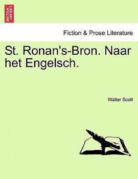 St. Ronan's Well: The Works Of Sir Walter Scott