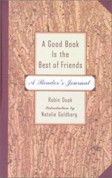 Hardcover A Good Book Is the Best of Friends: A Reader's Journal Book