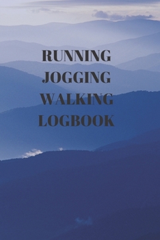 Paperback Running Jogging Walking Logbook: 90 Pages of 6 X 9 Inch Daily Record of Your Exercise Regime Book