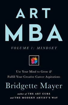 Paperback Art MBA: Use Your Mind to Grow & Fulfill Your Creative Career Aspirations Book