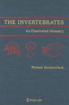 Hardcover The Invertebrates: An Illustrated Glossary Book