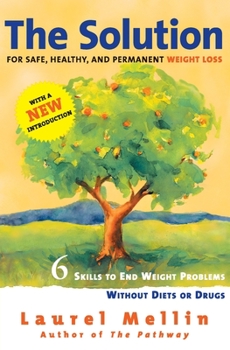 Paperback The Solution: For Safe, Healthy, and Permanent Weight Loss Book