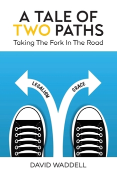 Paperback A Tale of Two Paths: Taking the Fork in the Road Book