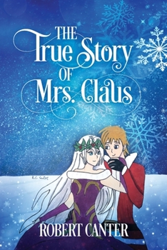 Paperback The True Story of Mrs. Claus Book