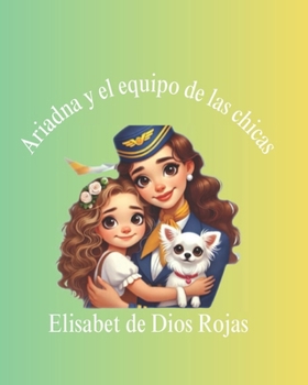 Paperback Ariadna Y El Equipo de Las Chicas [Spanish] Book