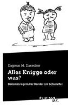 Paperback Alles Knigge oder was?: Benimmregeln für Kinder im Schulalter [German] Book