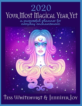 Paperback 2020: Your Most Magical Year Yet!: A Purposeful Planner for Everyday Enchantment: Calendar with Spells, Coloring Pages, Jour Book
