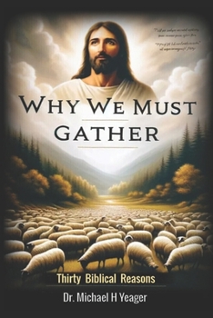 Paperback Why We (MUST) Gather! Book