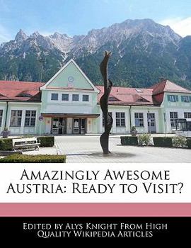 Paperback Amazingly Awesome Austria: Ready to Visit? Book