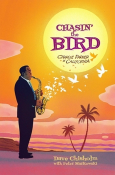 Hardcover Chasin' the Bird: A Charlie Parker Graphic Novel Book