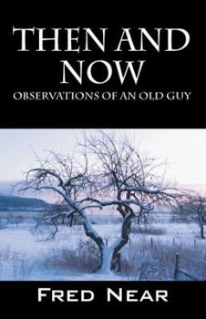 Paperback Then and Now: Observations of an Old Guy Book