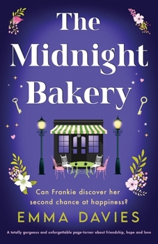 Paperback The Midnight Bakery: A totally gorgeous and unforgettable page-turner about friendship, hope and love Book