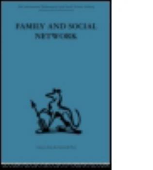 Paperback Family and Social Network: Roles, Norms and External Relationships in Ordinary Urban Families Book