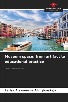 Paperback Museum space: from artifact to educational practice Book
