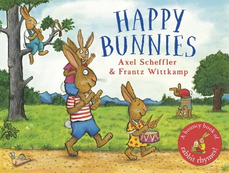 Hardcover Happy Bunnies - a bouncy book of bunny rhymes! Book