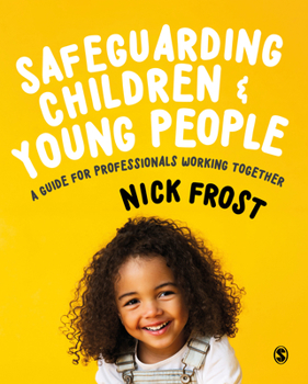 Paperback Safeguarding Children and Young People: A Guide for Professionals Working Together Book